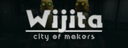 Wijita: City of Makers