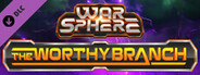 WarSphere - The Worthy Branch