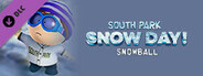 SOUTH PARK: SNOW DAY! - Snowball