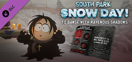 SOUTH PARK: SNOW DAY! - To Danse with Ravenous Shadows cover art