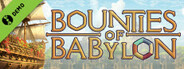 Bounties of Babylon Demo