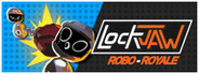 Lockjaw: Robo-Royale