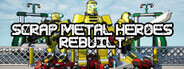 Scrap Metal Heroes Rebuilt System Requirements