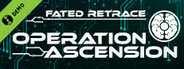 Fated Retrace:Operation Ascension Demo