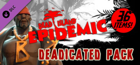 Dead Island: Epidemic - DEADicated Pack cover art