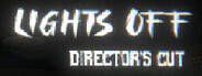 Lights Off: Director's Cut