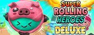 Super Rolling Heroes Deluxe System Requirements