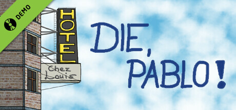 Die, Pablo! Demo cover art