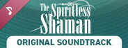 The Spiritless Shaman OST