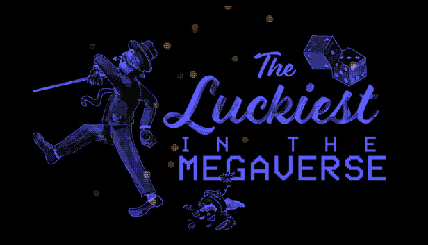 The Luckiest in the Megaverse