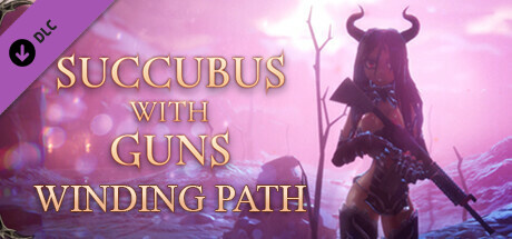Succubus With Guns - Campaign "WINDING PATH" cover art