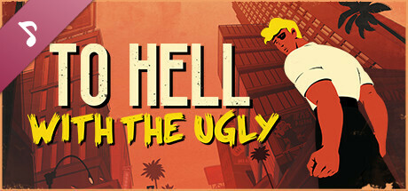 To Hell With The Ugly Soundtrack cover art