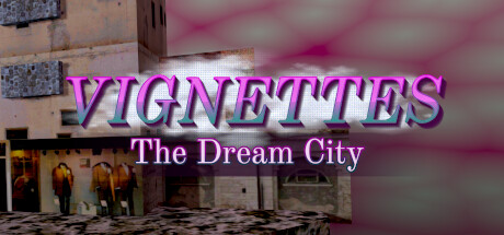 Vignettes: The Dream City cover art