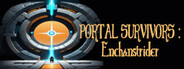 PORTAL SURVIVORS : Enchanstrider System Requirements