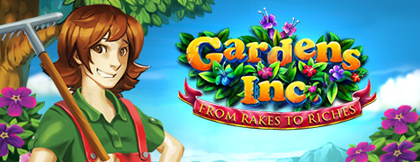 Gardens Inc. – From Rakes to Riches