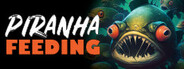 Piranha Feeding Playtest