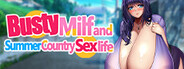 Busty Milf and Summer Country Sex Life System Requirements