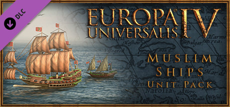 View Europa Universalis IV: Muslim Ships Unit Pack on IsThereAnyDeal