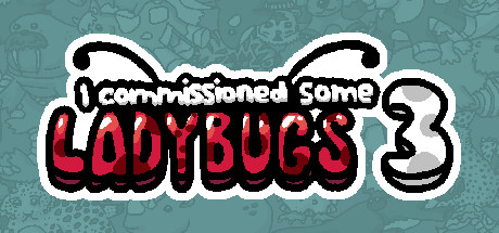 I commissioned some ladybugs 3 PC Specs