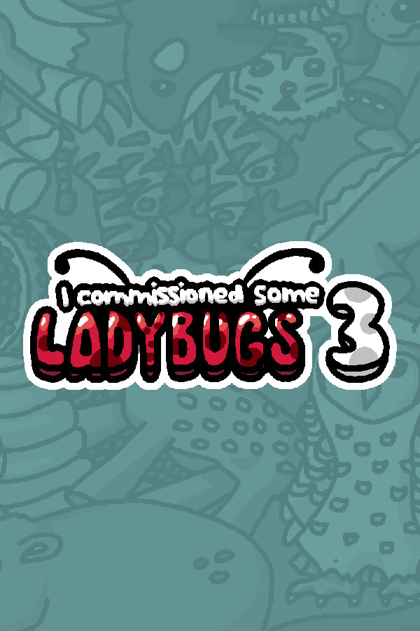 I commissioned some ladybugs 3 for steam