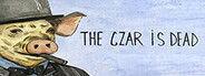 The Czar is Dead