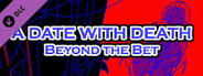 A Date with Death - Beyond the Bet DLC