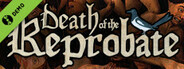 Death of the Reprobate Demo