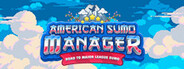 American Sumo Manager - Road to Major League Sumo System Requirements