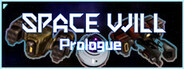 Space Will:Prologue System Requirements
