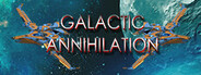 Galactic Annihilation System Requirements