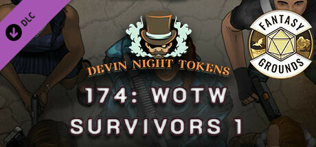 Fantasy Grounds - Devin Night Pack 174: WOTW Survivors 1 cover art