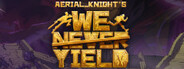 Aerial_Knight's We Never Yield