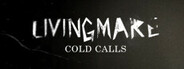 Livingmare Cold Calls System Requirements