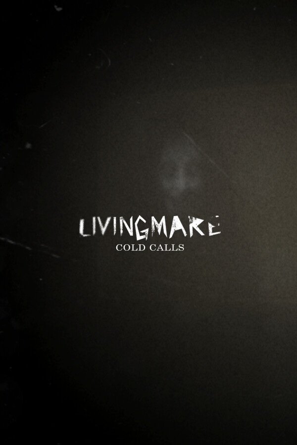 Livingmare Cold Calls for steam