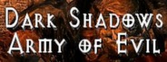 Dark Shadows - Army of Evil