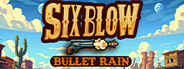 Six Blow: Bullet Rain System Requirements