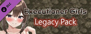 Executioner Girls - Legacy Pack