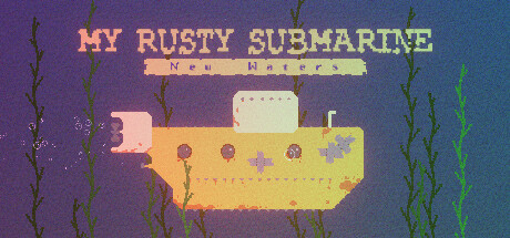 My Rusty Submarine - New Waters PC Specs