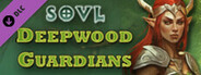 SOVL - Deepwood Guardians