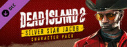 Dead Island 2 - Character Pack: Silver Star Jacob