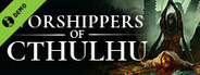 Worshippers of Cthulhu Demo