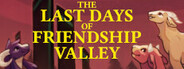 The Last Days of Friendship Valley System Requirements