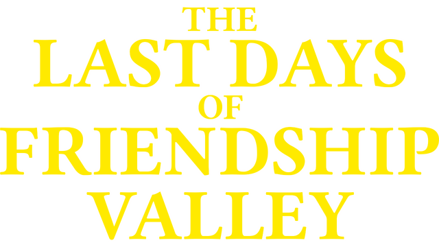 The Last Days of Friendship Valley Logo