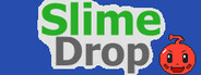 Slime Drop