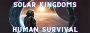 Solar Kingdoms: Human Survival System Requirements