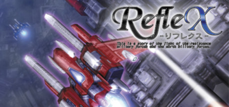 RefleX on Steam Backlog