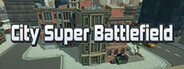 City Super Battlefield System Requirements
