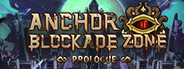 Anchors Blockade Zone:Prologue System Requirements