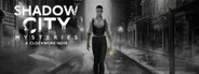 Shadow City Mysteries: A Clockwork Noir