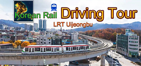 Korean Rail Driving Tour-LRT Uijeongbu PC Specs
